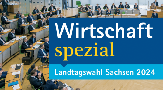 Wirtschaft spezial | Landtagswahl Sachsen 2024