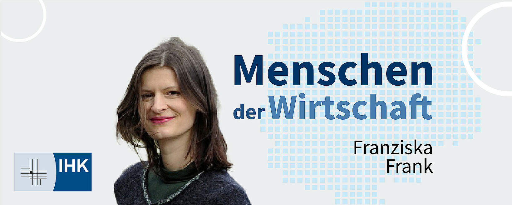 MENSCHEN DER WIRTSCHAFT | Franziska Frank